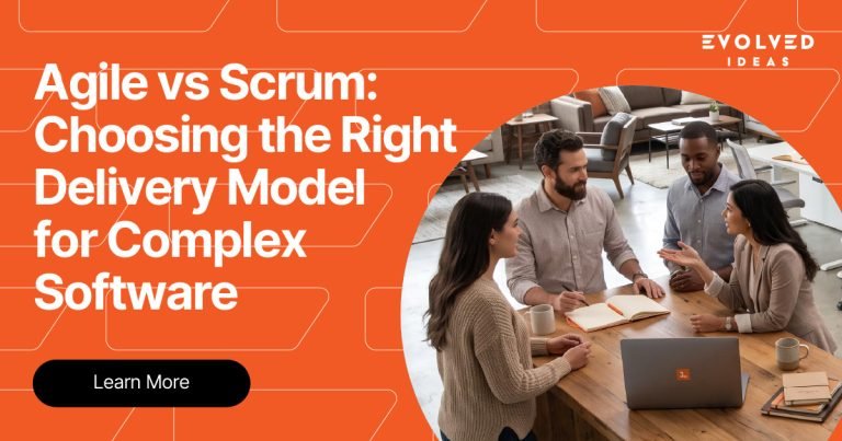 Agile vs Scrum: Choosing the Right Delivery Model for Complex Software