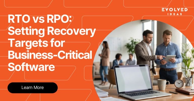 RTO vs RPO: Setting Recovery Targets for Business-Critical Software