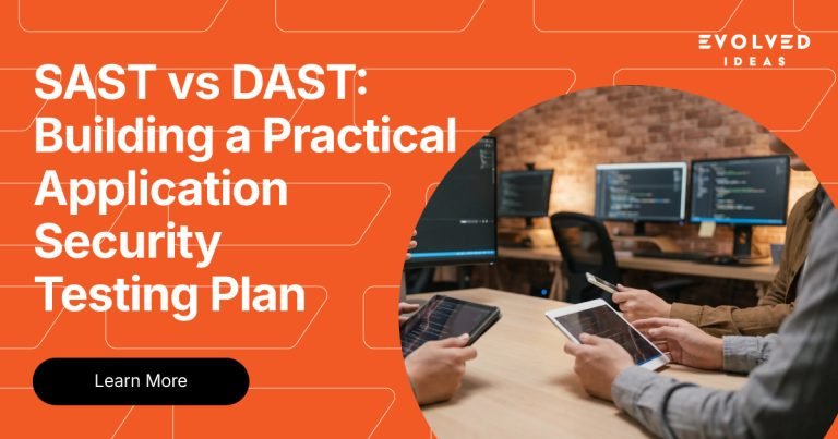 SAST vs DAST: Building a Practical Application Security Testing Plan