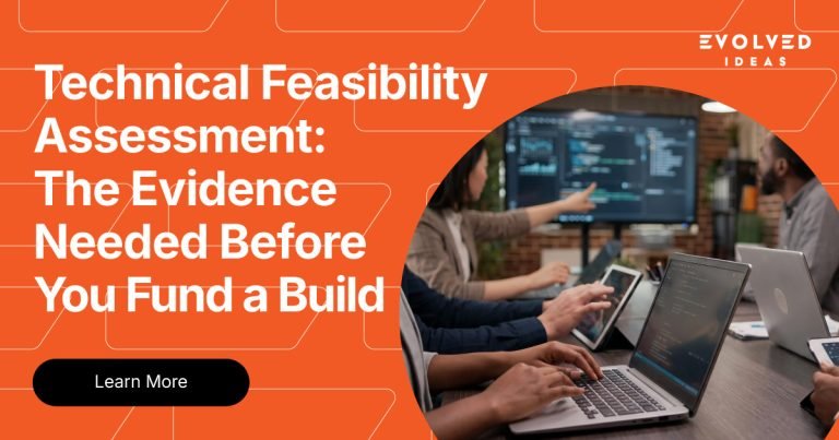 Technical Feasibility Assessment: The Evidence Needed Before You Fund a Build